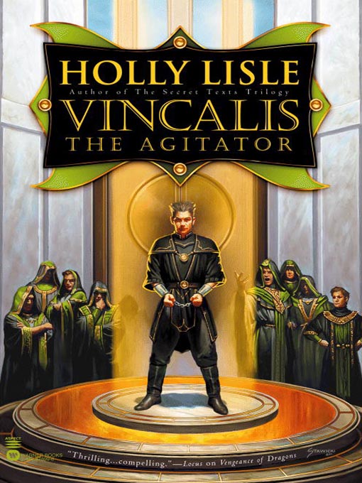 Title details for Vincalis the Agitator by Holly Lisle - Available